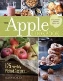 El libro de cocina de la manzana, 3ª edición: 125 recetas recién recolectadas - The Apple Cookbook, 3rd Edition: 125 Freshly Picked Recipes