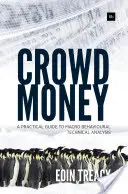 Crowd Money: Guía práctica del análisis técnico macrocomportamental - Crowd Money: A Practical Guide to Macro Behavioural Technical Analysis