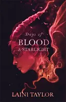 Días de sangre y luz de estrellas - El bestseller del Sunday Times. Trilogía de la Hija de Humo y Hueso Libro 2 - Days of Blood and Starlight - The Sunday Times Bestseller. Daughter of Smoke and Bone Trilogy Book 2