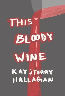Este vino sangriento - This Bloody Wine
