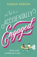 Accidentalmente comprometidos - deliciosamente romántica y sentimental - la comedia romántica perfecta para 2021 - Accidentally Engaged - deliciously romantic and feel-good - the perfect romcom for 2021