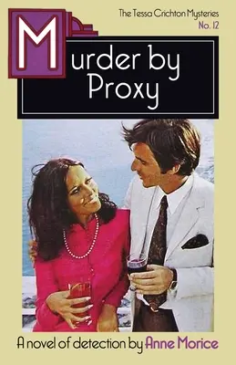 Asesinato por poderes: Un misterio de Tessa Crichton - Murder by Proxy: A Tessa Crichton Mystery