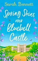 Cielos primaverales en el castillo de Bluebell - Spring Skies Over Bluebell Castle