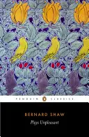 Obras desagradables: La casa de los viudos/El filántropo/La profesión de la Sra. Warren - Plays Unpleasant: Widowers' Houses/The Philanderer/Mrs. Warren's Profession