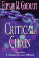 La cadena crítica: Una novela empresarial - Critical Chain: A Business Novel