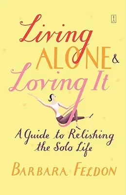 Vivir solo y disfrutar de ello - Living Alone and Loving It