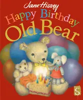 Feliz cumpleaños, Viejo Oso - Happy Birthday, Old Bear