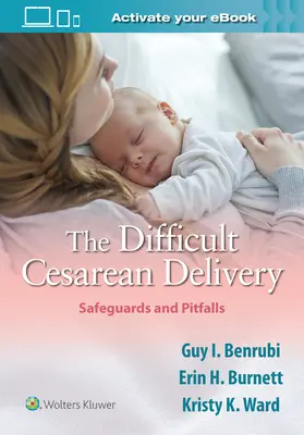 El parto por cesárea difícil: Salvaguardias y dificultades - The Difficult Cesarean Delivery: Safeguards and Pitfalls
