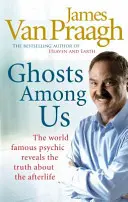 Fantasmas entre nosotros - Descubrir la verdad sobre el Otro Lado - Ghosts Among Us - Uncovering the Truth About the Other Side