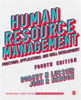 Gestión de recursos humanos - Edición internacional para estudiantes - Funciones, aplicaciones y desarrollo de habilidades - Human Resource Management - International Student Edition - Functions, Applications, and Skill Development