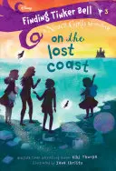 Buscando a Campanilla #3: En la costa perdida (Disney: Las chicas de nunca jamás) - Finding Tinker Bell #3: On the Lost Coast (Disney: The Never Girls)