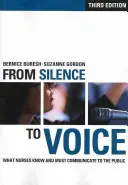 De la inteligencia a la voz: Lo que las enfermeras saben y deben comunicar al público - Fom SIlence to Voice: What Nurses Know and Must Communicate to the Public