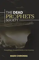 La Sociedad de los Profetas Muertos: El significado de la función profética en el siglo XXI - The Dead Prophets Society: The Significance of Prophetic Function in the 21st Century