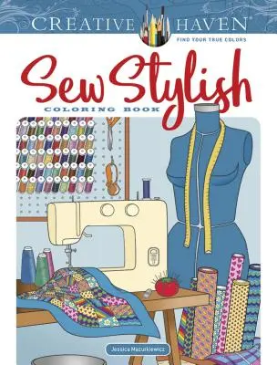 Creative Haven Libro para colorear Sew Stylish - Creative Haven Sew Stylish Coloring Book