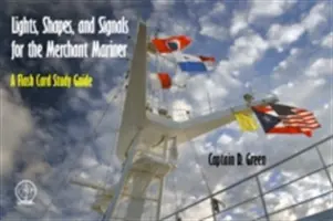 Luces, formas y señales para el marino mercante: Guía de estudio con fichas - Lights, Shapes, and Signals for the Merchant Mariner: A Flash Card Study Guide