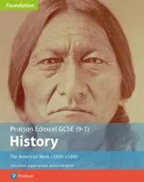 Edexcel GCSE (9-1) History Foundation The American West, c1835-c1895 Libro del alumno - Edexcel GCSE (9-1) History Foundation The American West, c1835-c1895 Student Book