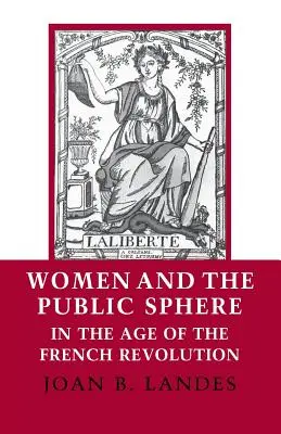 Las mujeres y la esfera pública en la época de la Revolución Francesa - Women and the Public Sphere in the Age of the French Revolution