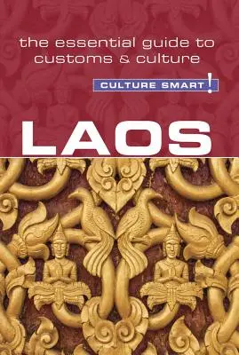 Laos - Culture Smart, Volumen 98: La guía esencial de costumbres y cultura - Laos - Culture Smart!, Volume 98: The Essential Guide to Customs & Culture