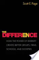 La diferencia: Cómo el poder de la diversidad crea mejores grupos, empresas, escuelas y sociedades - Nueva edición - The Difference: How the Power of Diversity Creates Better Groups, Firms, Schools, and Societies - New Edition