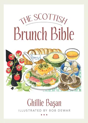 La Biblia del Brunch Escocés - The Scottish Brunch Bible