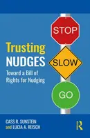 Confiar en los nudges: Hacia una Carta de Derechos de los Nudges - Trusting Nudges: Toward a Bill of Rights for Nudging