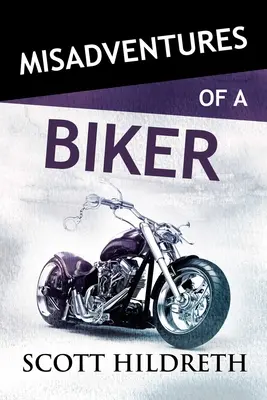 Desventuras de un motorista, volumen 28 - Misadventures of a Biker, Volume 28