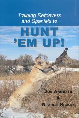 Adiestramiento de Retreivers y Spaniels para cazarlos - Training Retreivers and Spaniels to Hunt 'em Up!