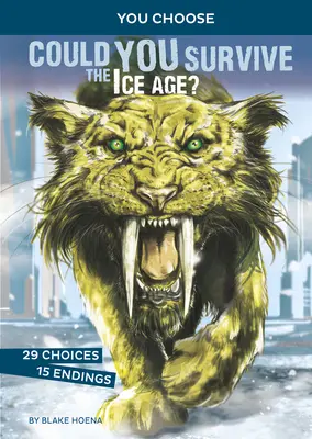 ¿Podrías sobrevivir a la Edad de Hielo? Una aventura prehistórica interactiva - Could You Survive the Ice Age?: An Interactive Prehistoric Adventure