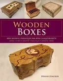 Cajas de madera: Técnicas de creación de habilidades para siete proyectos únicos - Wooden Boxes: Skill-Building Techniques for Seven Unique Projects