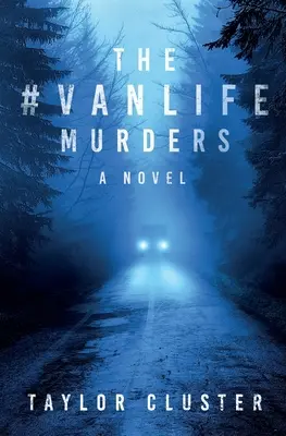 Los asesinatos de #Vanlife - The #Vanlife Murders