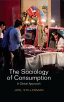 Sociología del consumo: Un enfoque global - The Sociology of Consumption: A Global Approach