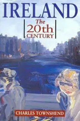 Irlanda: El siglo XX - Ireland: The Twentieth Century