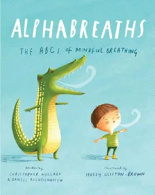 Alphabreaths: El ABC de la respiración consciente - Alphabreaths: The ABCs of Mindful Breathing