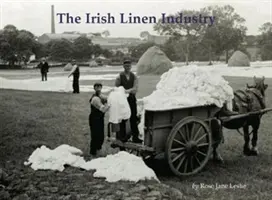 La industria irlandesa del lino - Irish Linen Industry