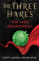 Las Tres Liebres: la Bola de Dragón de Jade - Three Hares: the Jade Dragonball