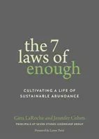 Las 7 Leyes del Suficiente: Cultivar una vida de abundancia sostenible - The 7 Laws of Enough: Cultivating a Life of Sustainable Abundance