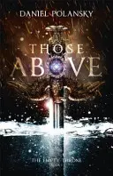 Los de Arriba El Trono Vacío Libro 1 - Those Above: The Empty Throne Book 1