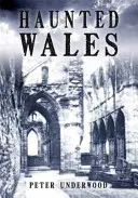 Gales embrujado - Haunted Wales