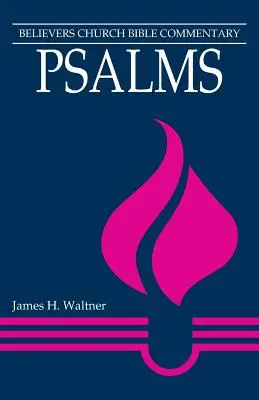 Salmos: Believers Church Bible Commentary - Psalms: Believers Church Bible Commentary