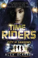 Jinetes del Tiempo: La Ciudad de las Sombras (Libro 6) - TimeRiders: City of Shadows (Book 6)