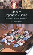 Cocina japonesa moderna: alimentación, poder e identidad nacional - Modern Japanese Cuisine - Food, Power and National Identity