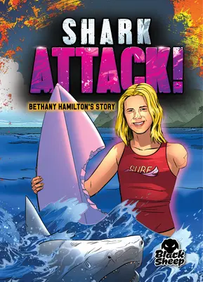 El ataque del tiburón: Bethany Hamilton - Shark Attack!: Bethany Hamilton