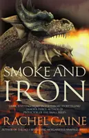 Humo y hierro (Caine Rachel (autora)) - Smoke and Iron (Caine Rachel (Author))