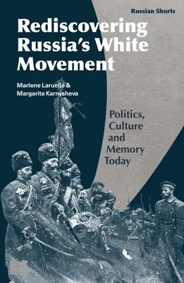 La política de la memoria y la guerra civil rusa: rojos contra blancos - Memory Politics and the Russian Civil War: Reds Versus Whites