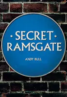 Ramsgate secreto - Secret Ramsgate