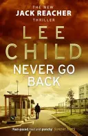 Nunca vuelvas atrás - (Jack Reacher 18) - Never Go Back - (Jack Reacher 18)