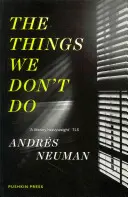 Cosas que no hacemos (Neuman Andres (Autor)) - Things We Don't Do (Neuman Andres (Author))