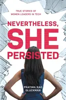 A pesar de todo, persistió: Historias reales de mujeres líderes en tecnología - Nevertheless, She Persisted: True Stories of Women Leaders in Tech