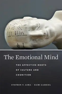 La mente emocional: Las raíces afectivas de la cultura y la cognición - The Emotional Mind: The Affective Roots of Culture and Cognition