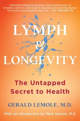 Linfa y Longevidad: El secreto inexplorado de la salud - Lymph & Longevity: The Untapped Secret to Health